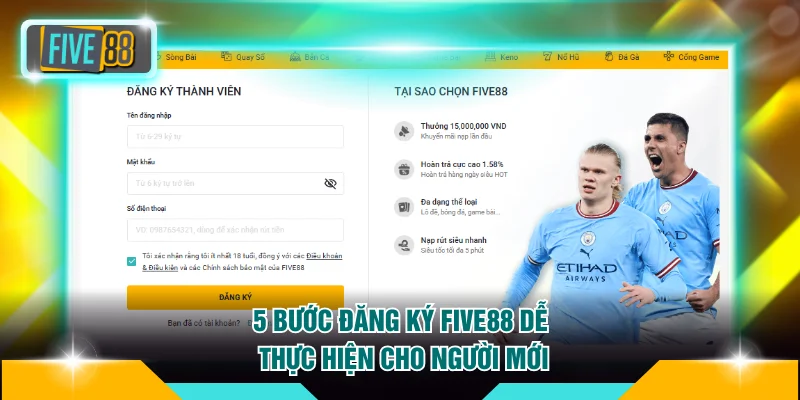 Đăng ký FIVE88 2 5 bước đăng ký FIVE88 dễ thực hiện cho người mới
