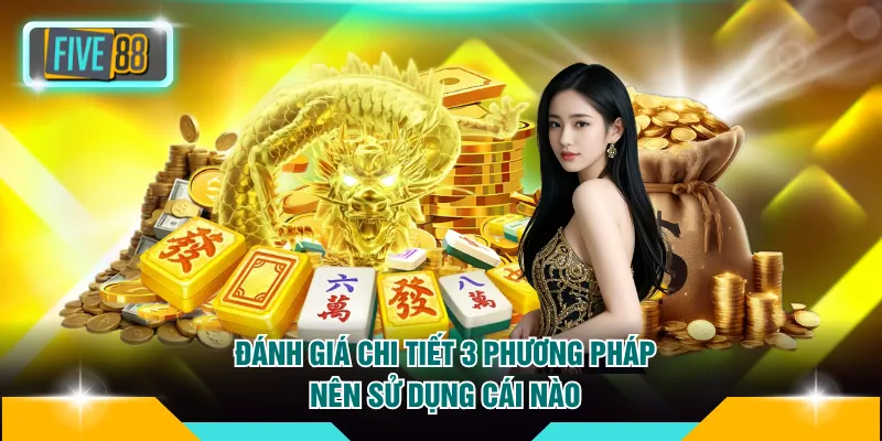 3 Cách Bắt Cầu Rồng Hổ FIVE88 Thành Công Từ Lần Đầu 4 Đánh giá chi tiết 3 phương pháp nên sử dụng cái nào