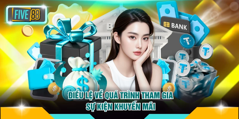 Điều khoản sử dụng 3 Điều lệ về quá trình tham gia sự kiện khuyến mãi