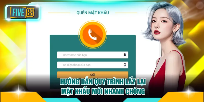 Quên mật khẩu FIVE88 2 Hướng dẫn quy trình lấy lại mật khẩu mới nhanh chóng tại FIVE88