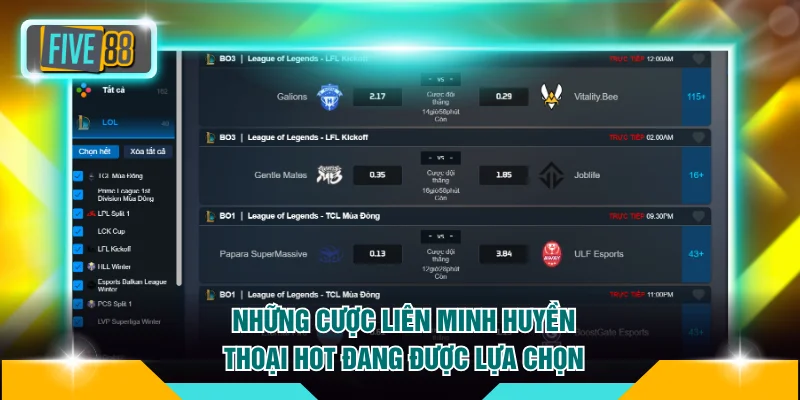 Cá Cược Liên Minh Huyền Thoại FIVE88 Siêu Hot Mỗi Ngày 3 Những cược Liên Minh Huyền Thoại hot đang được lựa chọn