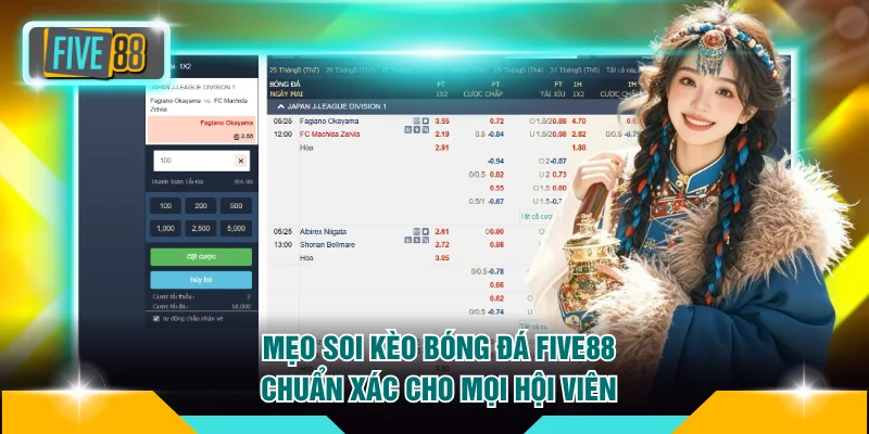 Mẹo Soi Kèo Bóng Đá FIVE88 Chuẩn Xác Cho Mọi Hội Viên 7 soi kèo bóng đá