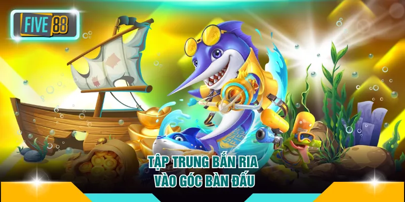 Tập trung bắn ria vào góc bàn đấu